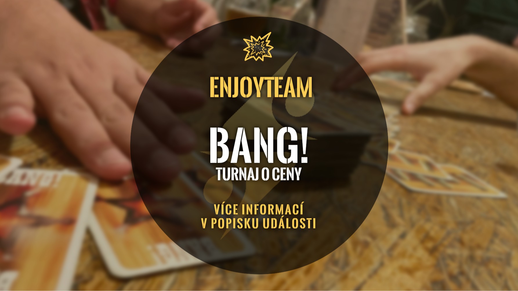 Turnaj ve hře Bang! Vol. II (EnjoyTeam prod.)