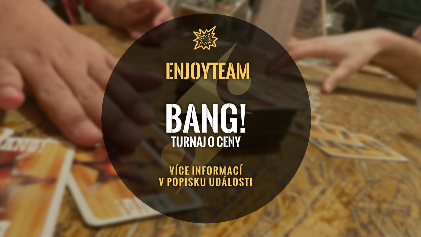 Turnaj ve hře Bang! Vol. X (EnjoyTeam prod.)