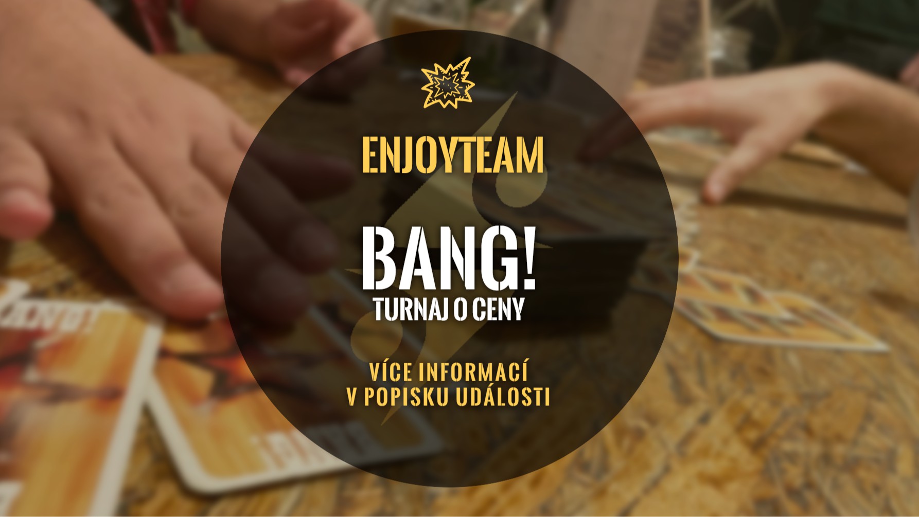 Turnaj ve hře Bang! Vol. VII (EnjoyTeam prod.)